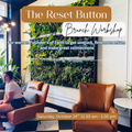 Reset Button Brunch Workshop
